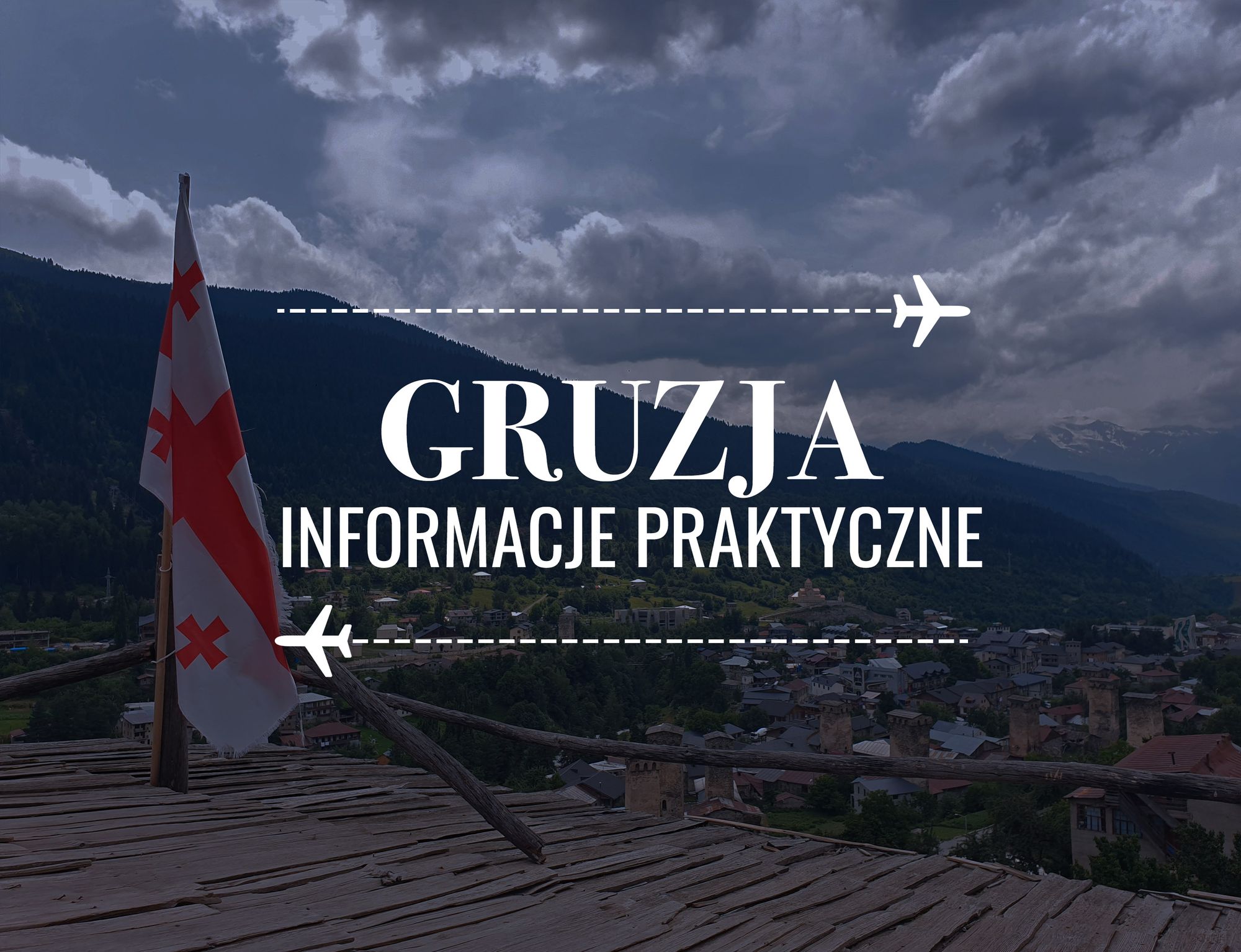 Gruzja - informacje praktyczne
